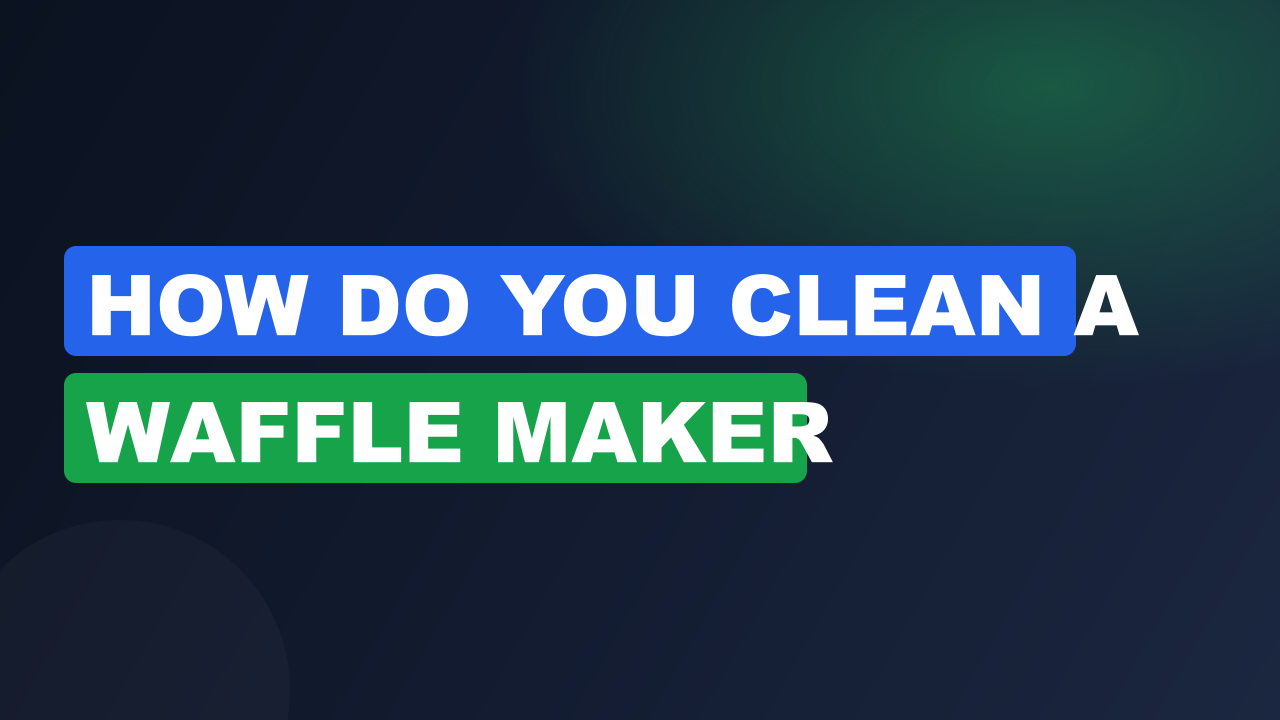 How do you clean a waffle maker​