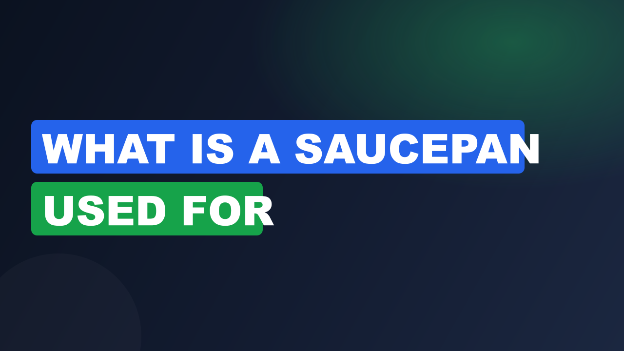 What is a saucepan used for